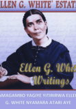 AMAGAMBO YAGIYE YITIRIRWA ELLEN G. WHITE NYAMARA ATARI AYE